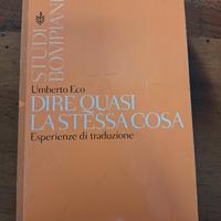 Umberto Eco
- Dire quasi la stessa cosa