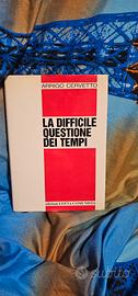 la difficile questione dei tempi di arrigo cervett