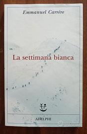 Emmanuel Carrère - La settimana bianca - Adelphi