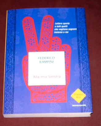 Alla mia sinistra - Federico Rampini - 2011