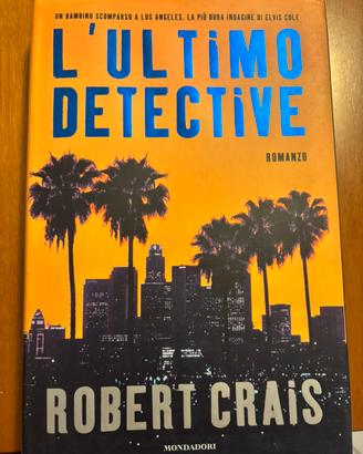 L’ultimo detective Robert Crais