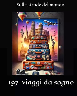 Libro Sulle strade del Mondo: 197 viaggi da sogno