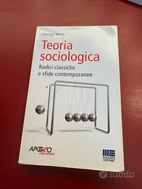 Teoria sociologica. Radici classiche e sfide conte