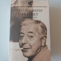 Yves Courrière – “Prévert. Vita di un poeta”