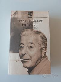 Yves Courrière – “Prévert. Vita di un poeta”