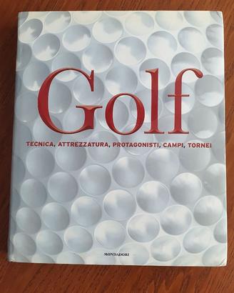 Golf – Tecnica, Attrezzatura, Protagonisti, Campi,