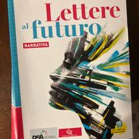 lettere al futuronarrativa+mito ed epica+scr.testi