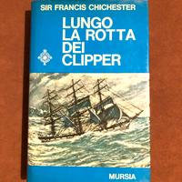 Lungo la rotta dei clipper - F. Chichester - 1968