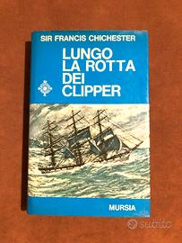 Lungo la rotta dei clipper - F. Chichester - 1968