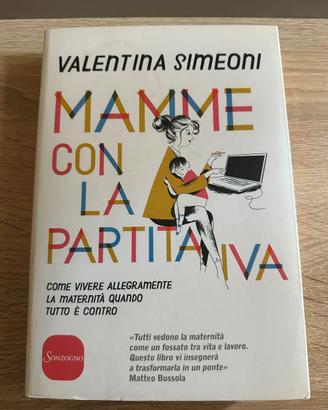 "Mamme con la partita IVA" di Valentina Simeoni
