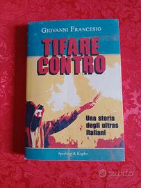 Libro sugli Ultras "tifare contro"