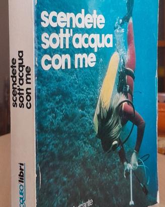 SCENDETE SOTT'ACQUA CON ME - MARCANTE - SUBACQUEA