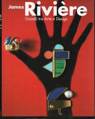 James Rivière. Gioielli tra arre e design.