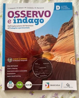 “Osservo e indago” VOLUME D - Scienze secondaria