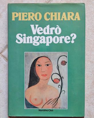 Piero Chiara - Vedrò Singapore?