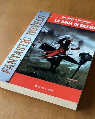 WARHAMMER FANTASTIC NOVELS LA SAGA DI GILEAD - H&W