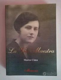 Marco Cima "La Via Maestra" 