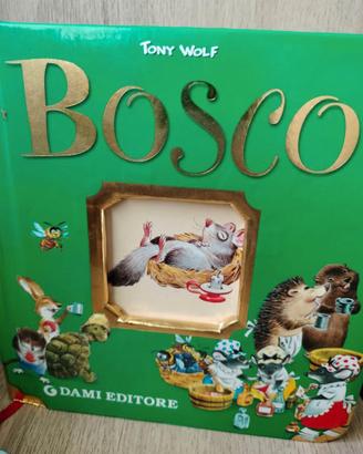 Libro "Bosco" di Tony Wolf per bambini