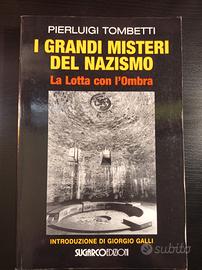 I grandi misteri del Nazismo - Pierluigi Tombetti 