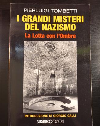 I grandi misteri del Nazismo - Pierluigi Tombetti 