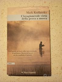 L'irragionevole virtù della pesca a mosca