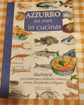 Ricettario Azzurro del mare in cucina 