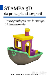 Libro Stampa 3d da principianti a esperti