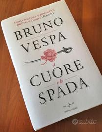 Il Cuore e la Spada I Libri di Bruno Vespa Mondado