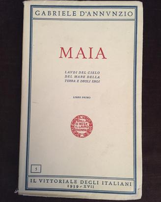 G. D'ANNUNZIO - MAIA - 1939 Ed. Il Vittoriale
