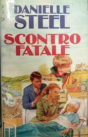 Danielle Steel - Scontro fatale - Euroclub Editore