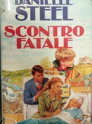 Danielle Steel - Scontro fatale - Euroclub Editore
