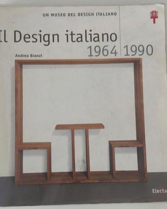 Il design italiano 1964-1990 Electa 1996 - Andrea 
