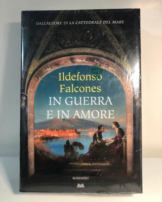 In guerra e in amore - Ildefonso Falcones