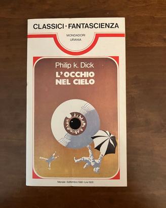 PHILIP K. DICK L'occhio nel cielo