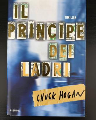 IL PRINCIPE DEI LADRI - Chuck Hogan