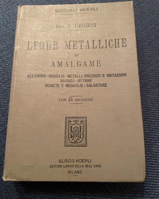 Libro antico - "Leghe Metalliche ed amalgame" - 1