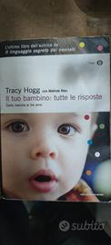 Tracy Hogg il tuo bambino: tutte le risposte 