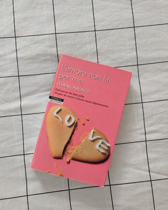 📚 L’amore non fa per me – Federica Bosco