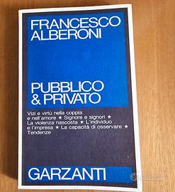 Francesco Alberoni, Pubblico & Privato, Garzanti, 