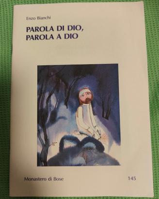 Parola di Dio, parola a Dio di Enzo Bianchi