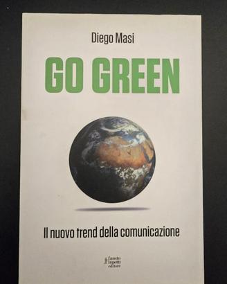 GO GREEN Il nuovo trend della comunicazione