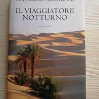 Il viaggiatore notturno Romanzo - Maurizio Maggian