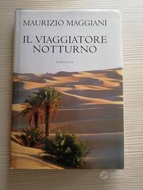 Il viaggiatore notturno Romanzo - Maurizio Maggian