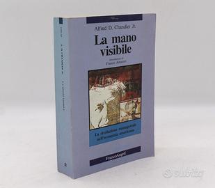 Libro La mano visibile di Alfred D. Chandler Jr.
