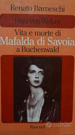 Vita e morte di Mafalda di Savoia 