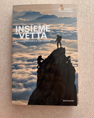 Insieme in vetta – A. Gogna  e A. Raggio