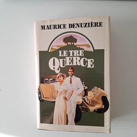 Libro "Le tre querce " autore Maurice Denunzière
