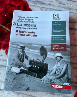 La storia 3- progettare il futuro, il Novecento