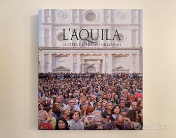 L'Aquila / la città è il nuovo millennio