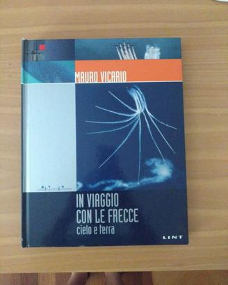 IN VIAGGIO CON LE FRECCE cielo e terra